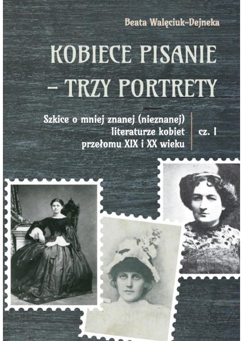 Kobiece pisanie - trzy portrety cz.1