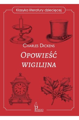 Opowieść wigilijna. Klasyka literatury dziecięcej