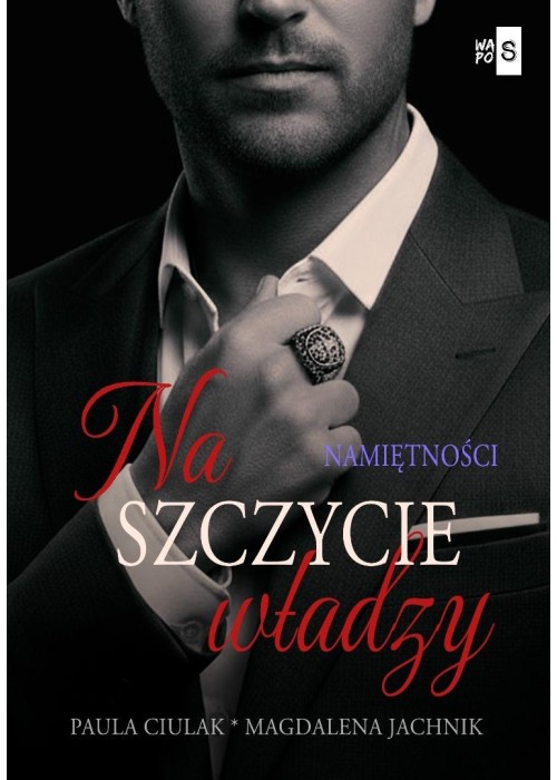 Na szczycie władzy T.2 Namiętności