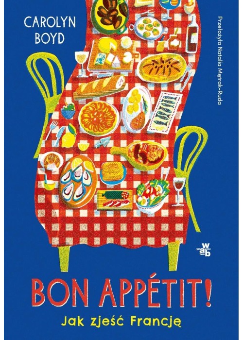 Bon appetit! Jak zjeść Francję