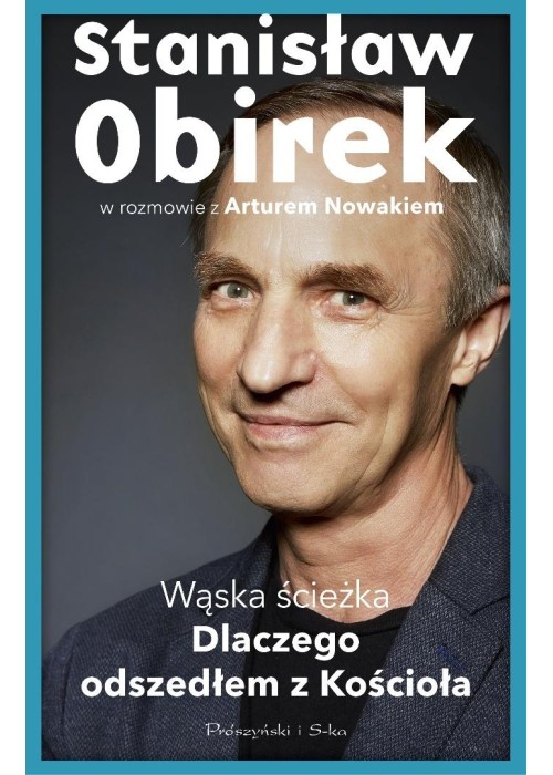 Wąska ścieżka. Dlaczego odszedłem z Kościoła