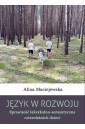 Język w rozwoju. Sprawność leksykalno...
