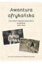 Awantura afrykańska. Listy Marii i Michała...