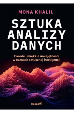 Sztuka analizy danych. Twarde i miękkie...