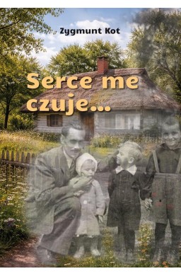 Serce me czuje...
