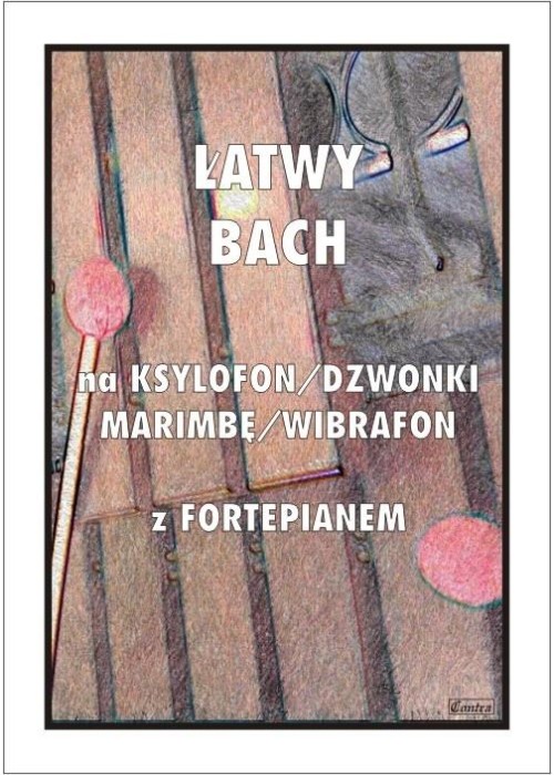 Łatwy Bach na ksylofon/dzwonki/marimbę/wibrafon...