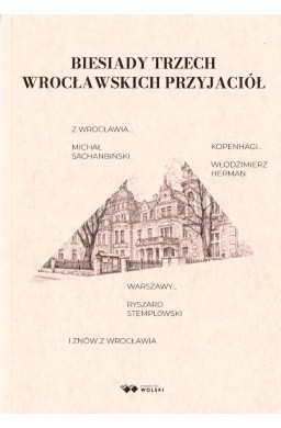 Biesiady trzech wrocławskich przyjaciół