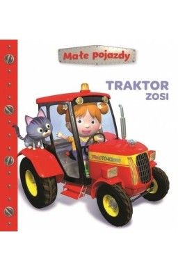 Małe pojazdy. Traktor Zosi
