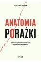 Anatomia porażki. Zmieniaj niepowodzenia w...