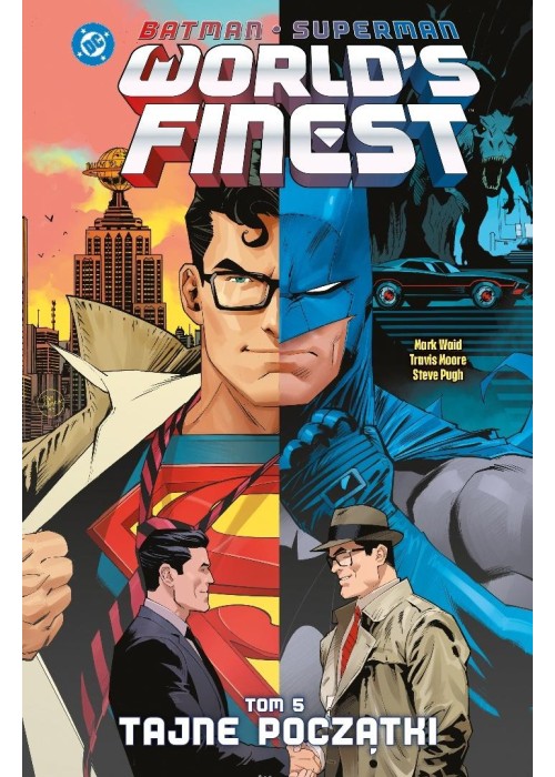 Batman/Superman. World's Finest T.5 Tajne początki