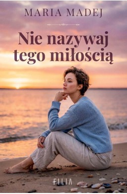 Nie nazywaj tego miłością