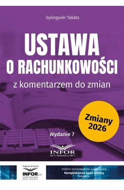 Ustawa o rachunkowości z komentarzem do zmian w.7