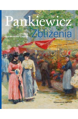 Pankiewicz. Zbliżenia