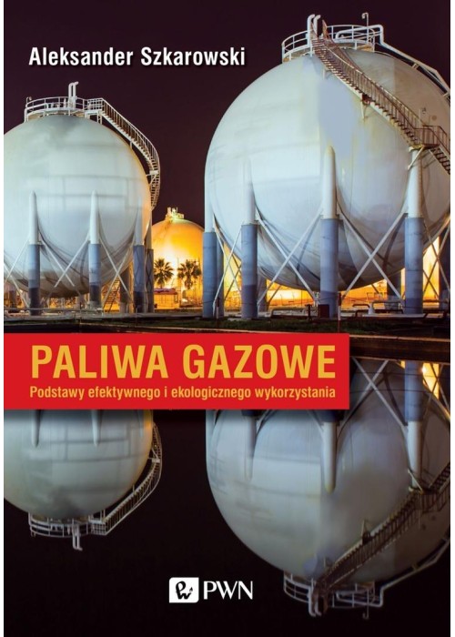 Paliwa gazowe. Podstawy efektywnego...
