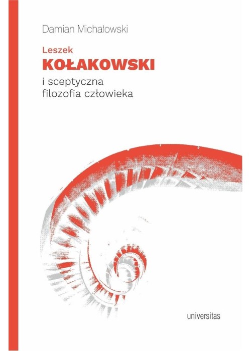 Leszek Kołakowski i sceptyczna filozofia...