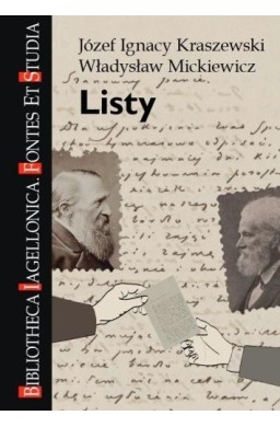 Listy. Józef Ignacy Kraszewski, Władysław...