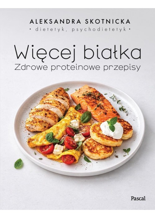 Więcej białka. Zdrowe proteinowe przepisy