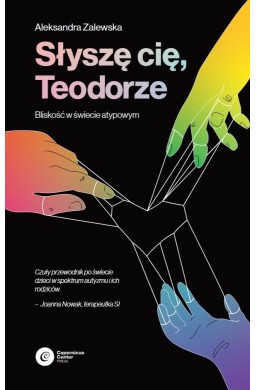 Słyszę Cię, Teodorze. Bliskość w świecie atypowym