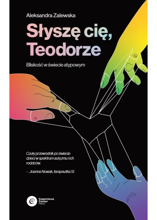 Słyszę Cię, Teodorze. Bliskość w świecie atypowym