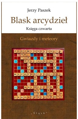 Blask arcydzieł. Księga czwarta. Gwiazdy i meteory