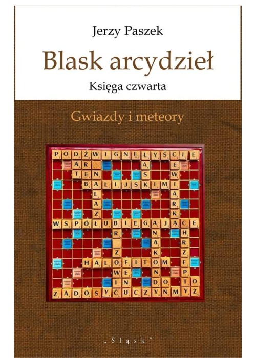 Blask arcydzieł. Księga czwarta. Gwiazdy i meteory