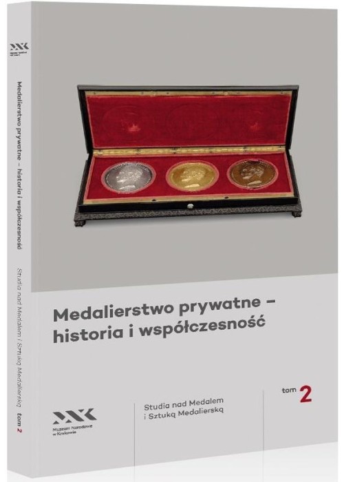 Medalierstwo prywatne - historia i... T.2