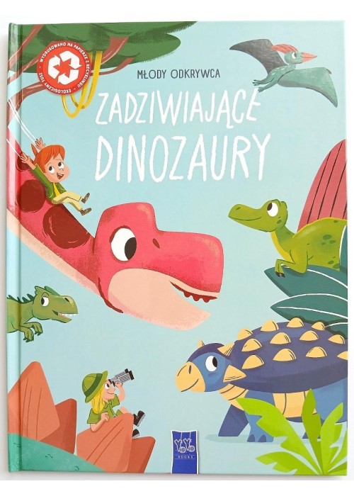 Młody odkrywca. Zadziwiające dinozaury