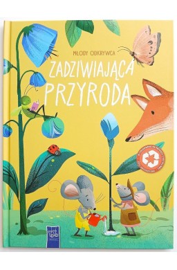 Młody odkrywca. Zadziwiająca przyroda