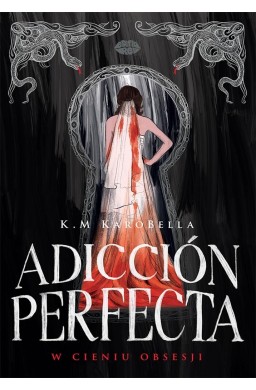 Adicción perfecta: W cieniu obsesji