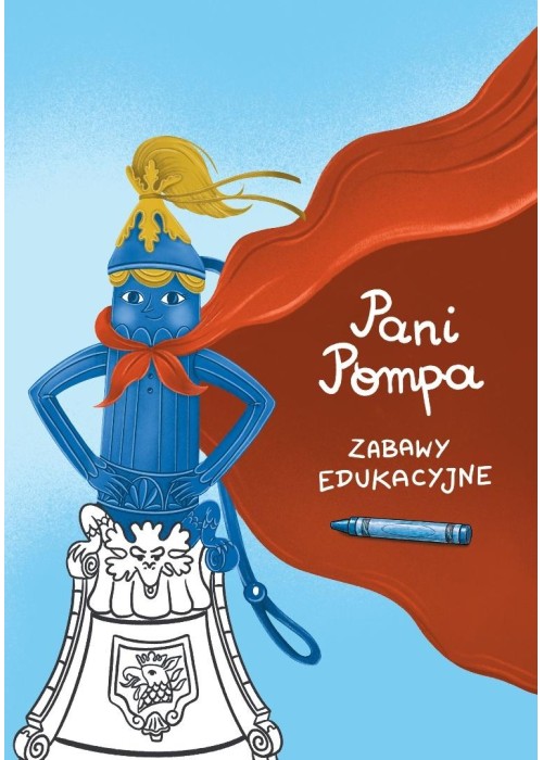 Pani Pompa. Zabawy edukacyjne