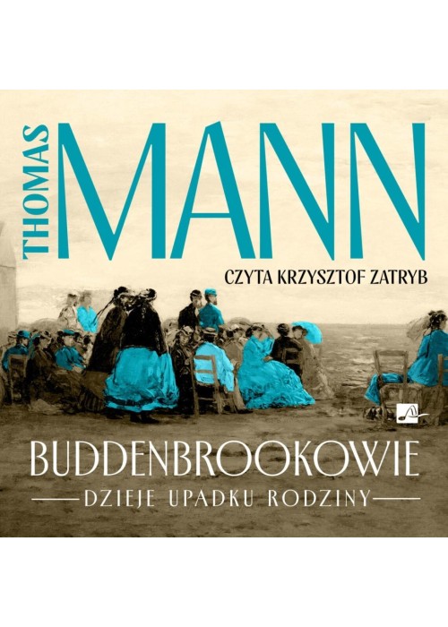 Buddenbrookowie. Dzieje upadku rodziny Audibook