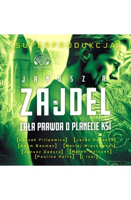Cała prawda o planecie Ksi Audiobook