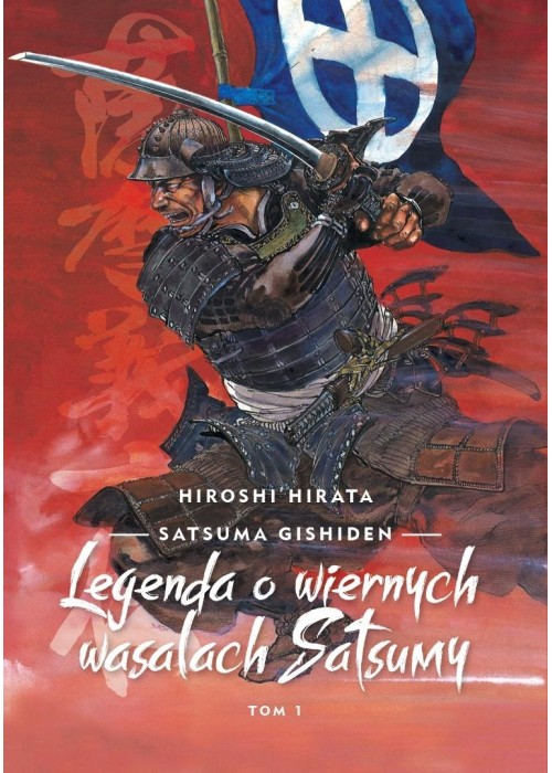 Satsuma gishiden T.1 Legenda o wiernych wasalach..