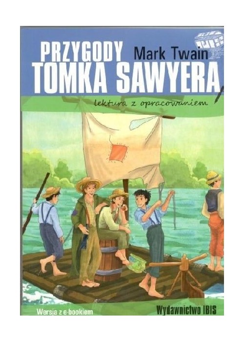 Przygody Tomka Sawyera. Lektura z opracowaniem w.2