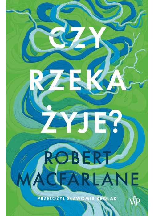 Czy rzeka żyje?