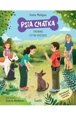 Psia Chatka. Trening czyni mistrza