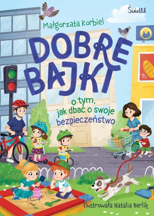 Dobre bajki o tym, jak dbać o swoje bezpieczeństwo