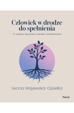 Człowiek w drodze do spełnienia. O uczeniu się...