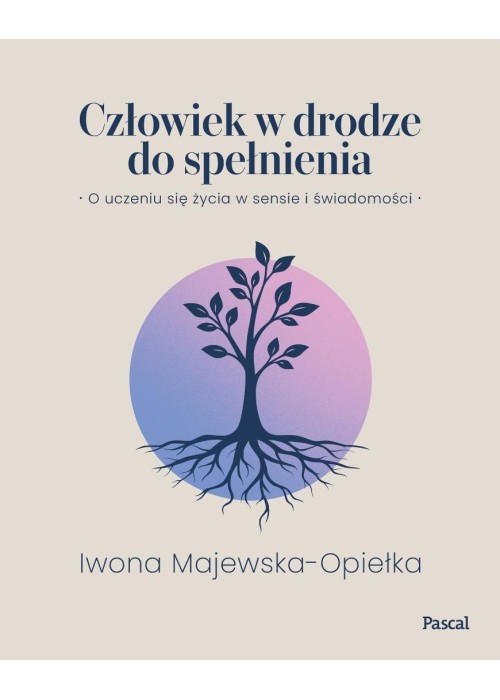 Człowiek w drodze do spełnienia. O uczeniu się...