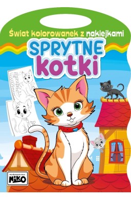 Świat kolorowanek z naklejkami. Sprytne kotki