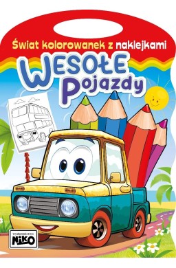 Świat kolorowanek z naklejkami. Wesołe pojazdy