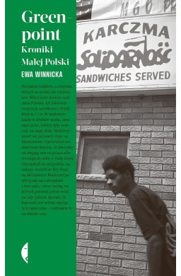 Greenpoint. Kroniki Małej Polski