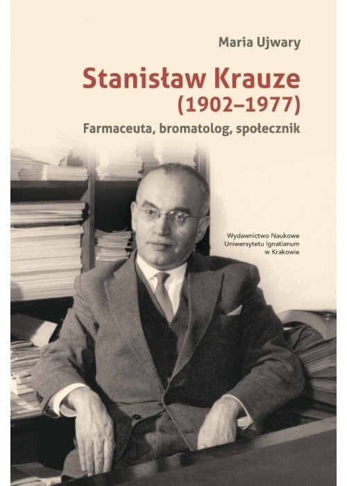 Stanisław Krauze (1902-1977). Farmaceuta...