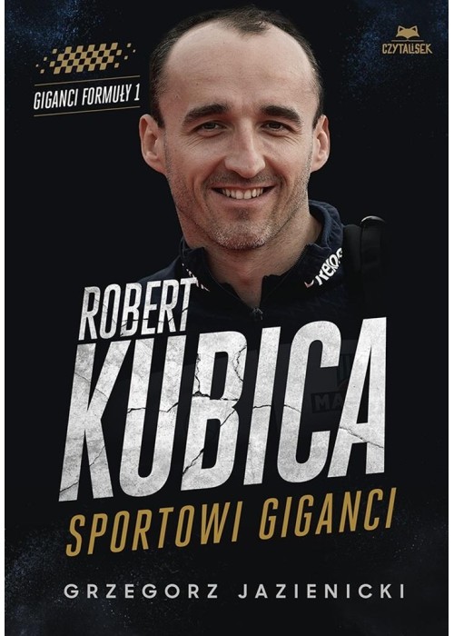 Robert Kubica. Sportowi giganci