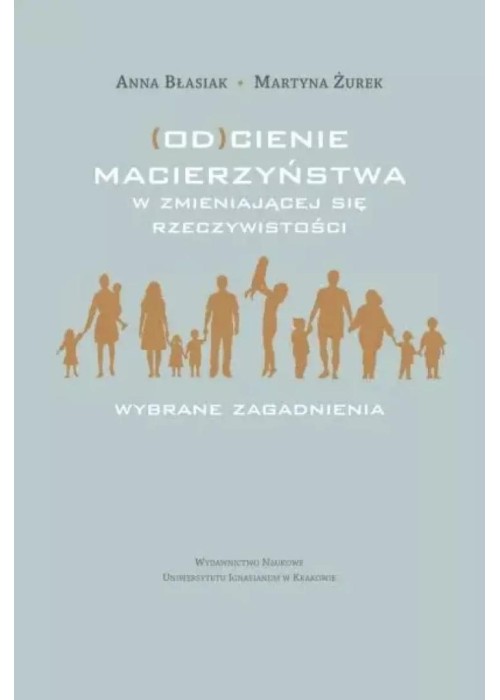 (Od)cienie macierzyństwa w zmieniającej się...