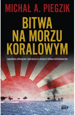 Bitwa na Morzu Koralowym. Japońska ofensywa i...