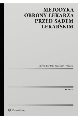 Metodyka obrony lekarza przed sądem lekarskim