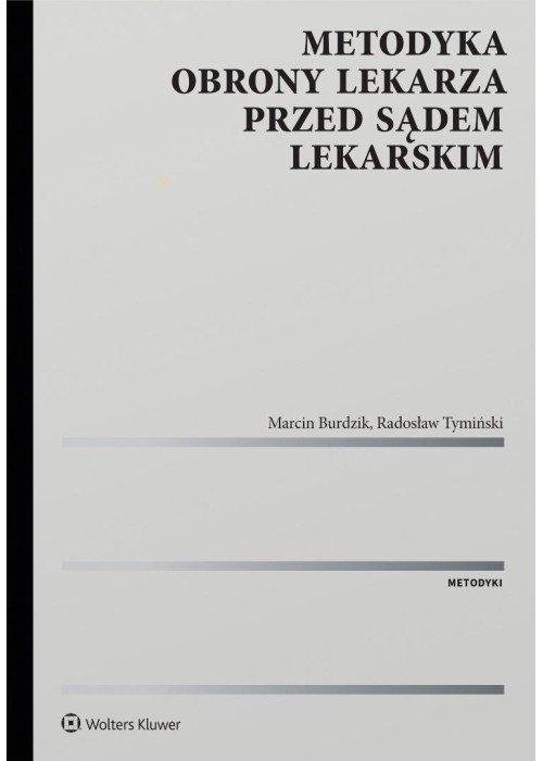 Metodyka obrony lekarza przed sądem lekarskim