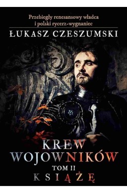 Krew wojowników T.2 Książę