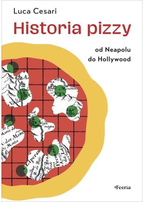 Historia pizzy. Od Neapolu do Hollywood